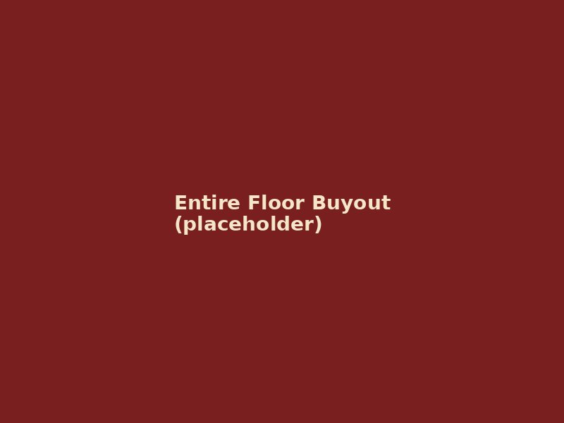 Entire Floor Buyout